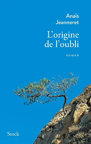 Anaïs Jeanneret – L'origine de l'oubli